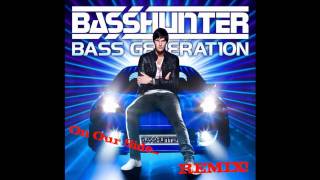 On Our Side-Basshunter (REMIX!)