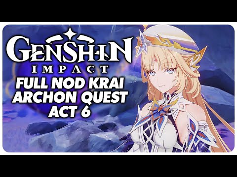 Full Nod Krai Archon Quest Act 6 Playthrough - Genshin Impact 6.2 / Luna 3