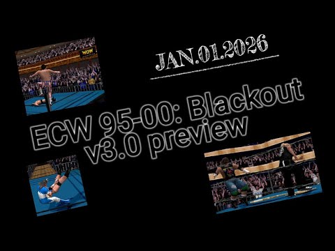 ECW 95-00: Blackout v3.0 (PREVIEW) new moves, attires, arenas.