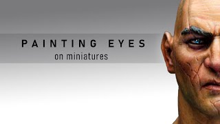 Learn to paint EYES on your WARHAMMER Miniatures