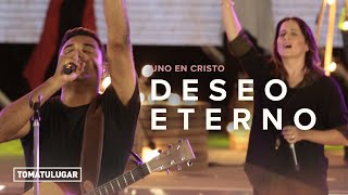 Deseo Eterno (Video Oficial) - TOMA TU LUGAR