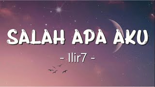 Download lagu Ilir7 ( Lirik) Salah Apa Aku mp3 Download lagu Ilir7 ( Lirik) Salah Apa Aku mp3