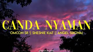 Download lagu CANDA NYAMAN - Omcon SB, Shesnie Kiat, Angel Sikowai (Lyric) mp3 Download lagu CANDA NYAMAN - Omcon SB, Shesnie Kiat, Angel Sikowai (Lyric) mp3