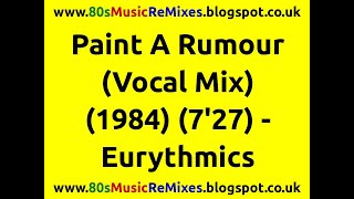 Paint A Rumour (Vocal Mix) - Eurythmics | 80s Dance Music | 80s Club Mixes | 80s Club Music