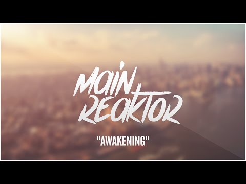 Main Reaktor - Awakening (Original Mix)
