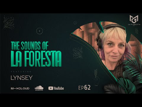 THE SOUNDS OF LA FORESTA EP062 - LYNSEY