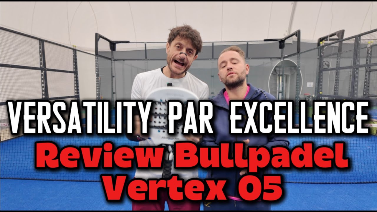 Bullpadel Vertex 05 Video