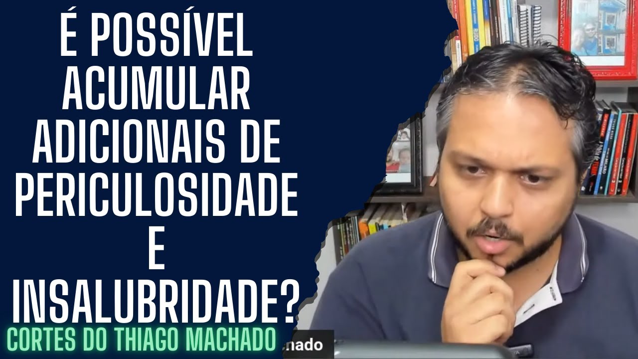 É possível acumular adicionais de periculosidade e insalubridade?