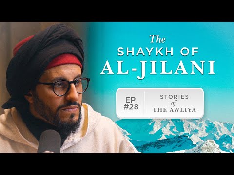 Imam Abdul Qadir's Mentor | Stories of the Awliya Ep.28 | Dr. Shadee Elmasry | Ramadan Series — Dr. Shadee Elmasry
