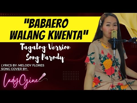 "BABAERO WALANG KWENTA" PARODY SONG | LADYGINE