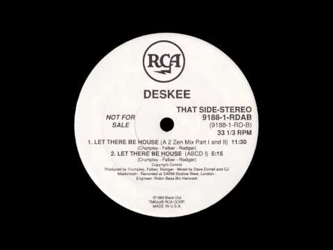 Deskee - Let There Be House (A 2 Zen Mix Part 1 And 2) [1989]