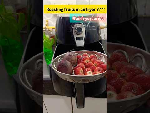 Roasting fruits in airfryer??? #shortsfeed