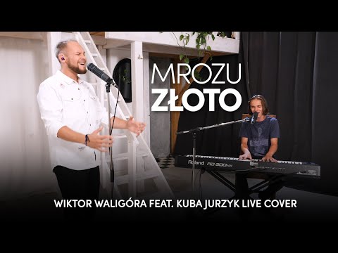 Mrozu - Złoto (Wiktor Waligóra feat. Kuba Jurzyk LIVE cover)