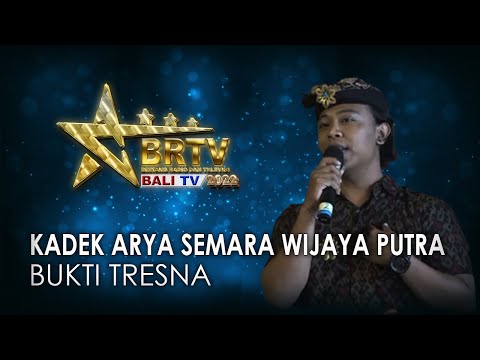 KADEK ARYA SEMARA WIJAYA PUTRA - BUKTI TRESNA | BRTV BALITV 2022