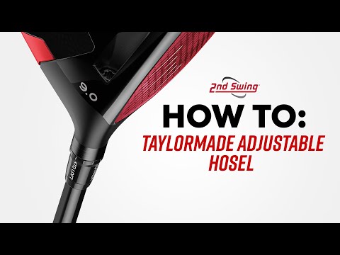 HOW TO | TaylorMade Adjustable Hosel