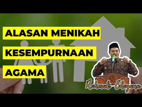 Kajian Islami | Mengapa menikah disebut menyempurnakan agama