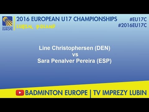 #2016EU17C Lubin-FINAL WS - Line Christophersen (DEN) VS Sara Penalver Pereira (ESP)