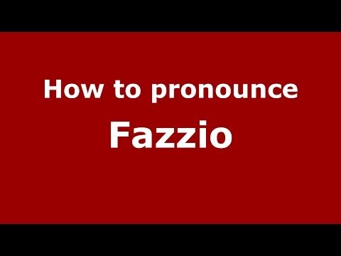 How to pronounce Fazzio