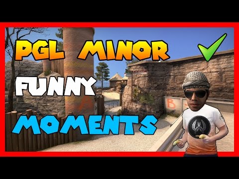 CS:GO - Funny Moments - PGL Minor Championship!