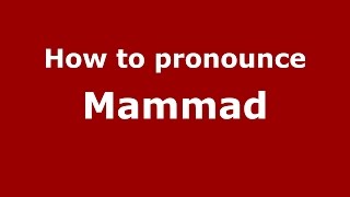 How to pronounce Mammad