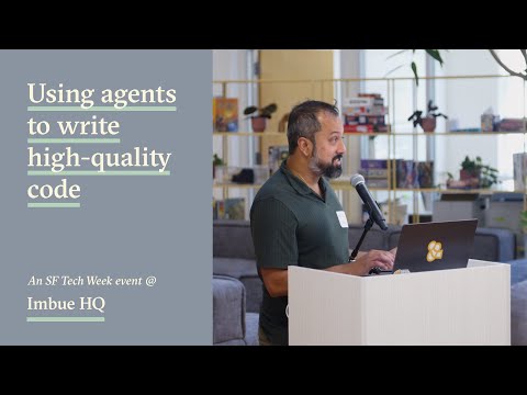 SF Tech Week at Imbue: Using agents to write high-quality code