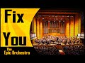 Coldplay - Fix You | Epic Orchestra