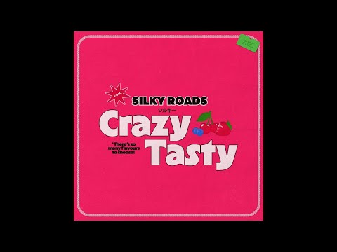 Silky Roads - Crazy Tasty (Official Audio)