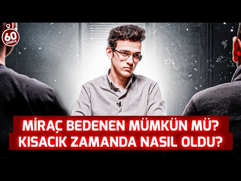 Miraç Bedenen Mümkün Mü? Kısacık Sürede Nasıl Gerçekleşti? - Çapraz Sorgu B24
