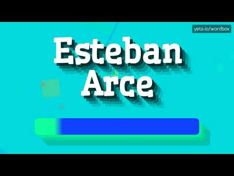 HOW PRONOUNCE ESTEBAN ARCE! (BEST QUALITY VOICES)