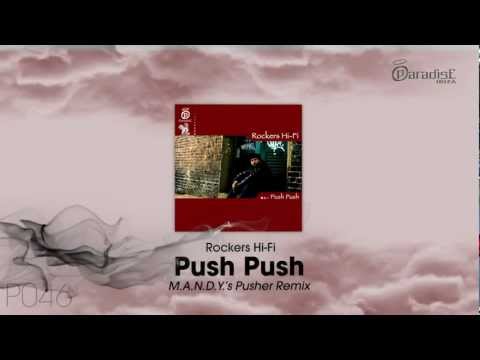 Rockers Hi-Fi - Push push (M.A.N.D.Y.'s Pusher Remix)