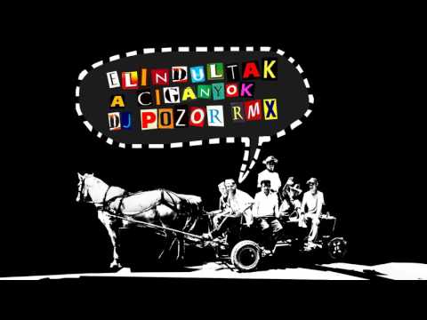 Csángálló - Elindultak a cigányok (DJ Pozor Remix)