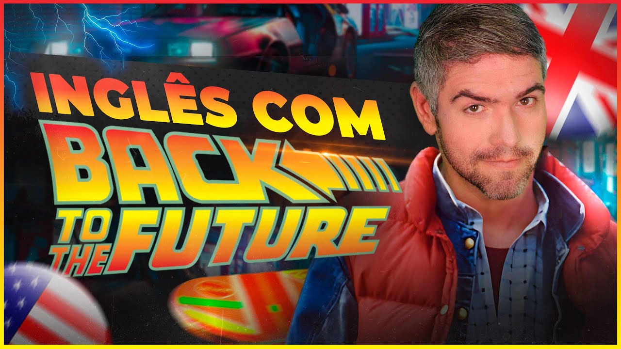 Aprenda Inglês com De Volta para o Futuro: Gírias e Expressões dos Anos 80