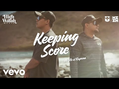 High Watah - Keeping Score (Official Music Video) ft. Lilo of Kapena