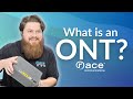 What is an ONT (Optical Network Terminal)?