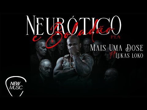 Atitude Consciente, Lukas Loko - Mais uma Dose (Neurótico e Boladão Pt. 4) [Clipe Oficial]