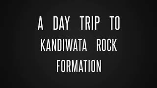 preview picture of video 'Kandiwata Rock Formation'