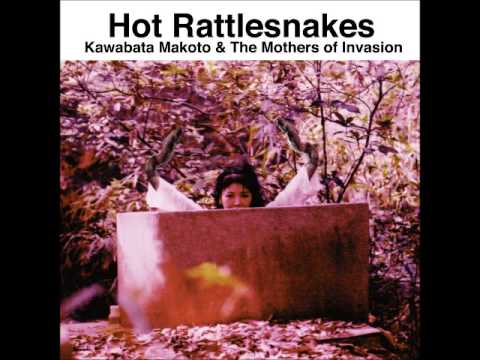 Kawabata Makoto & The Mothers Of Invasion - Theme Of Hot Rattlesnakes