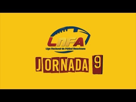 RESUMEN DE LA NOVENA JORNADA DE LA LNFA 🏈