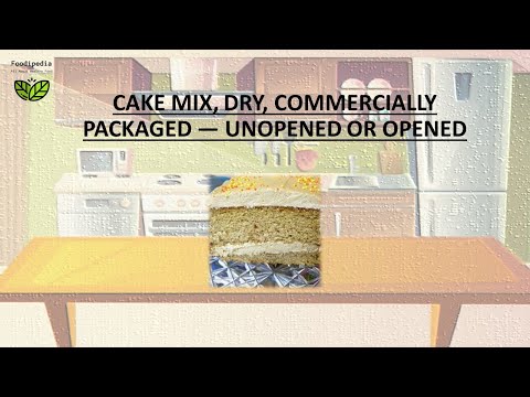 CAKE MIX, DRY, COMMERCIALLY PACKAGED — UNOPENED OR OPENED.FOOD STORAGE - HOW LONG CAN YOU KEEP.
