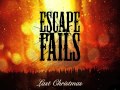 Escape Fails - Last Christmas (Wham! Cover ...