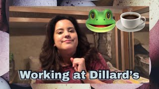 First Few Months Working At Dillard’s