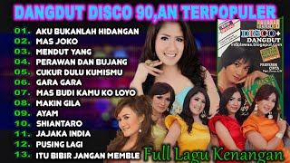 Download lagu DISCO DANGDUT TERPOPULER TAUN 90,AN mp3 Download lagu DISCO DANGDUT TERPOPULER TAUN 90,AN mp3