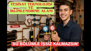 Tesisat Teknolojisi ve İklimlendirme Alanı Tanıtımı