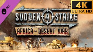 Sudden Strike 4 (Africa Desert War) DLC Gameplay Full Campaign no commentary 4K-60FPS PC