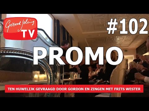 PROMO - TEN HUWELIJK GEVRAAGD DOOR GORDON EN ZINGEN MET FRITS WESTER - GERARD JOLING VLOG #102