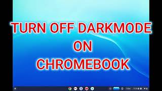 HOW TO TURN OFF DARKMODE ON CHROMEBOOK 2024