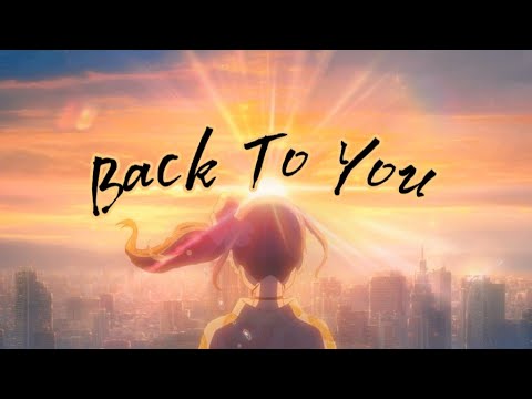 Back To You - CORSAK, MOTi, Georgia Ku (AMV)