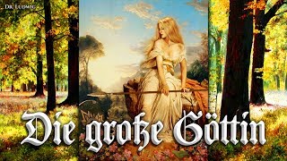 Musik-Video-Miniaturansicht zu Die große Göttin Songtext von German Folk