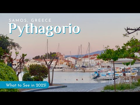 Pythagorio, Samos: Walkable Greek Island Town & Seaside Charm | What to See! | From Ikaria to Samos