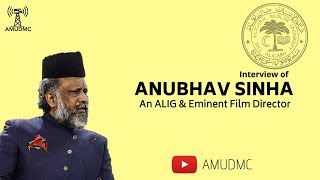 Interview with Anubhav Sinha | AMUDMC | Mass Communication